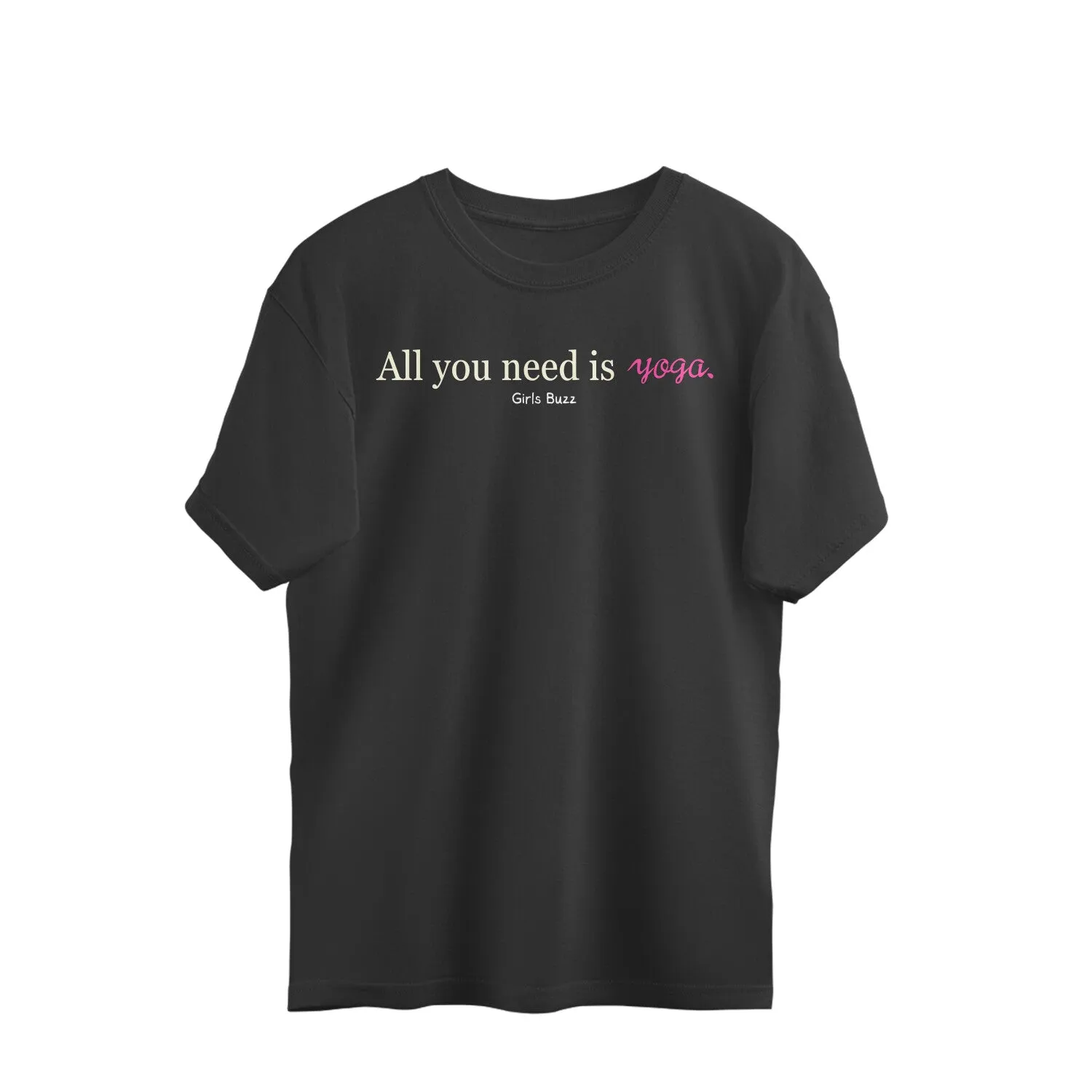 All You Need Is Yoga Oversized Tee