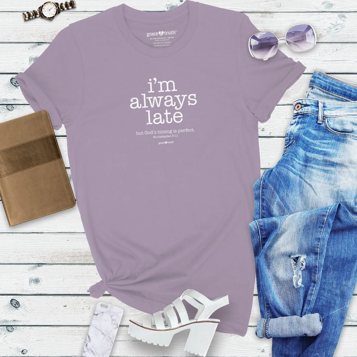 Cherished Girl Grace & Truth I'm Always Late but God's Timing is Perfect Girlie Christian Bright T Shirt