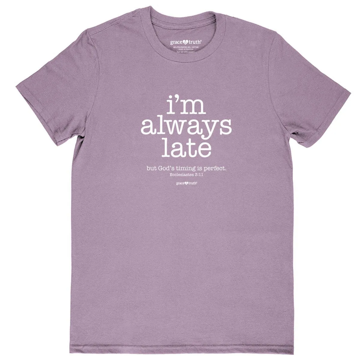 Cherished Girl Grace & Truth I'm Always Late but God's Timing is Perfect Girlie Christian Bright T Shirt