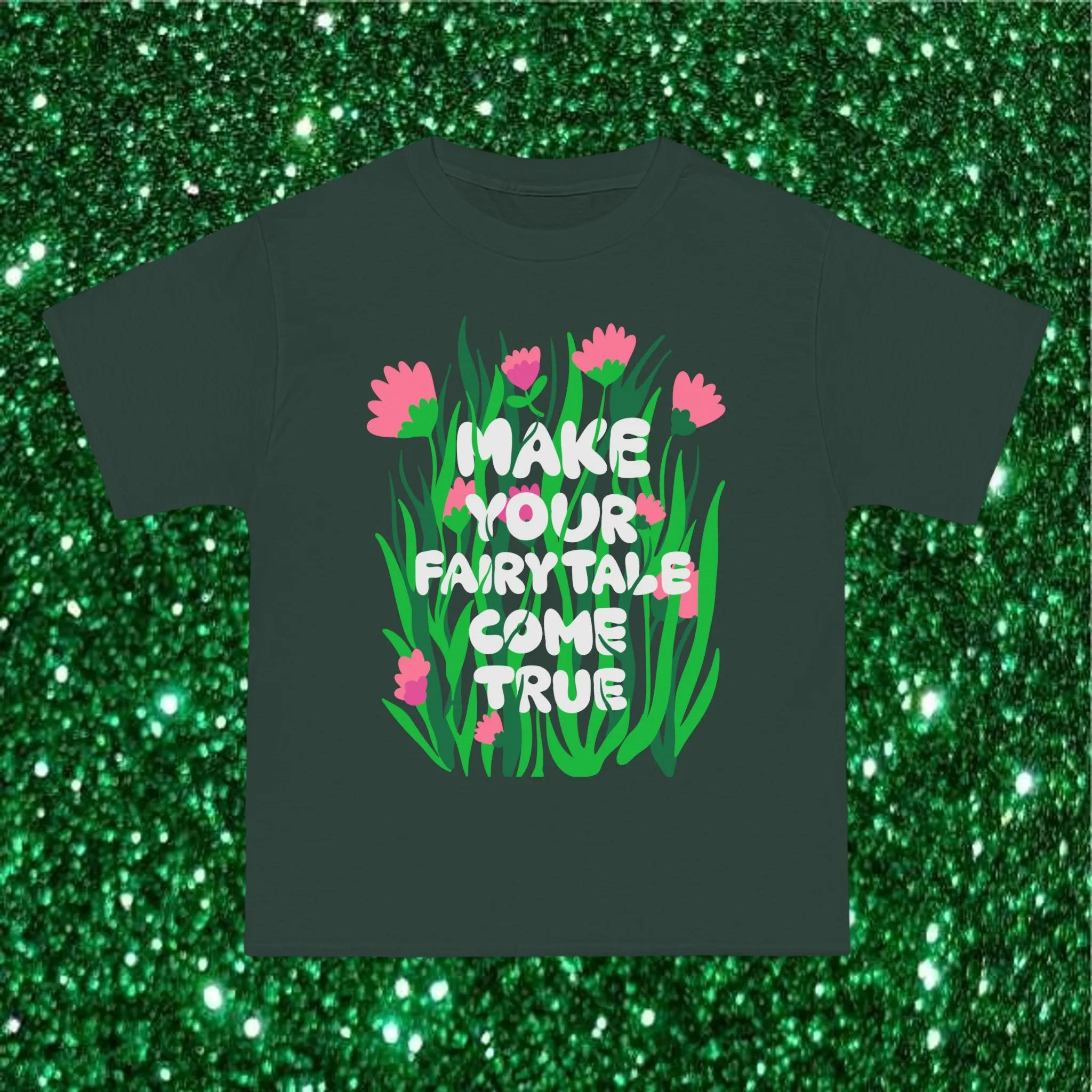 MAKE YOUR FAIRYTALE COME TRUE- TEE